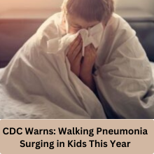 Walking Pneumonia