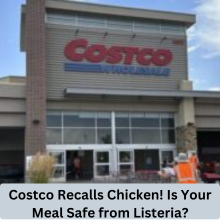 Costco Recalls Chicken