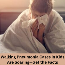 Walking Pneumonia